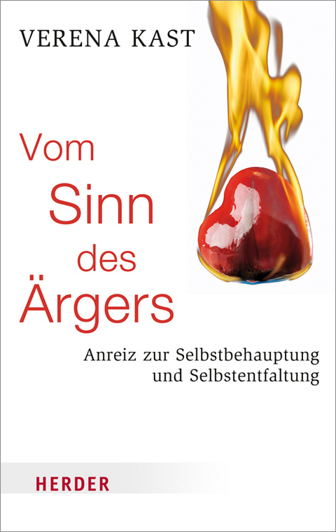 Vom Sinn des &Auml;rgers - Verena Kast