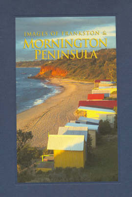 Images of Frankston and the Mornington Peninsula