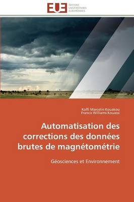 Automatisation Des Corrections Des Données Brutes de Magnétométrie -  Collectif