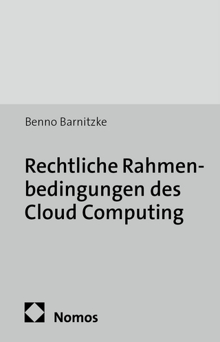 Rechtliche Rahmenbedingungen des Cloud Computing