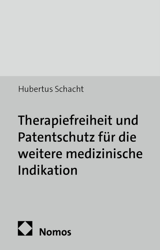 Therapiefreiheit und Patentschutz für die weitere medizinische Indikation