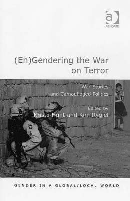 (En)Gendering the War on Terror -  Kim Rygiel