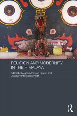 Religion and Modernity in the Himalaya - 