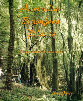 Australian Bushfood Plants: an Educator's Resource