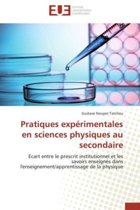 Pratiques Exp�rimentales En Sciences Physiques Au Secondaire