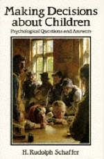 Making Decisions About Children - H. R. Schaffer