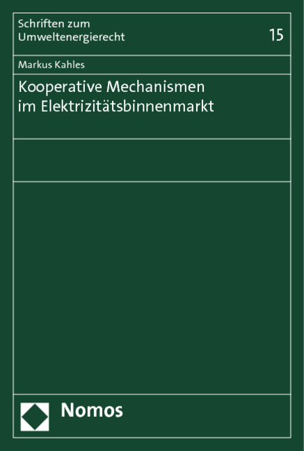Kooperative Mechanismen im Elektrizit&auml;tsbinnenmarkt - Markus Kahles