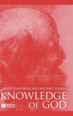 Knowledge of God - Alvin Plantinga, Michael Tooley