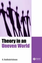 Theory in an Uneven World - R. Radhakrishnan