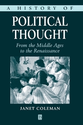 A History of Political Thought - Janet Coleman