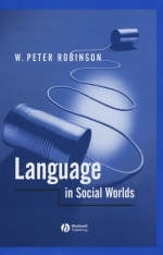 Language in Social Worlds - W. Peter Robinson