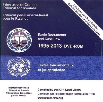 Basic Documents and Case Law 1995-2013 (Bilingual) - International Criminal Tribunal for Rwanda