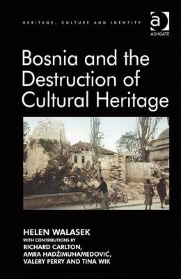 Bosnia and the Destruction of Cultural Heritage