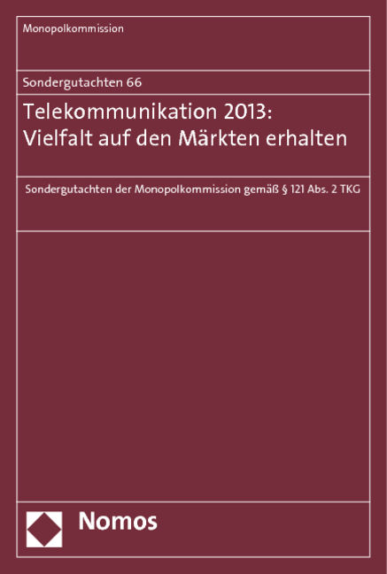 Sondergutachten 66: Telekommunikation 2013: Vielfalt auf den M&auml;rkten erhalten -  Monopolkommission