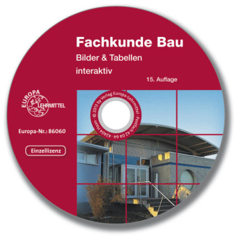 Fachkunde Bau Bilder & Tabellen interaktiv - Hansj&ouml;rg Frey, Volker Kuhn, Joachim Lillich, Hans Nestle, Wolfgang Nutsch, Martin Traub, Horst Werner