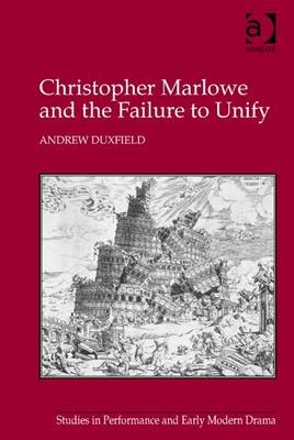 Christopher Marlowe and the Failure to Unify