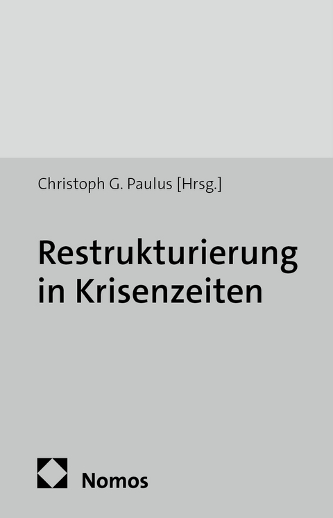 Restrukturierung in Krisenzeiten - 