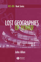 Lost Geographies of Power - John Allen