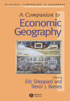 A Companion to Economic Geography - Eric Sheppard