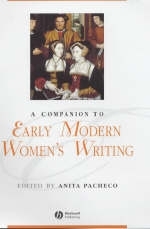 A Companion to Early Modern Women's Writing - 