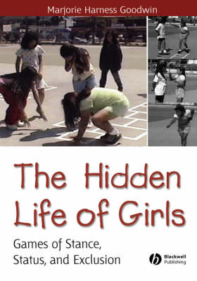 The Hidden Life of Girls - Majorie Harness Goodwin