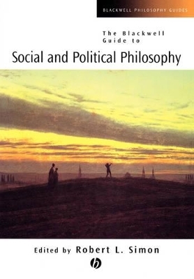 The Blackwell Guide to Social and Political Philosophy - 