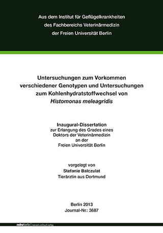 Untersuchungen zum Vorkommen verschiedener Genotypen und Untersuchungen zum Kohlenhydratstoffwechsel von Histomonas meleagridis