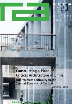 Constructing a Place of Critical Architecture in China