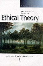 The Blackwell Guide to Ethical Theory - 