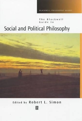 The Blackwell Guide to Social and Political Philosophy - 