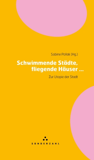 Schwimmende Städte, fliegende Häuser