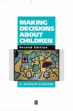 Making Decisions about Children - H. Rudolph Schaffer