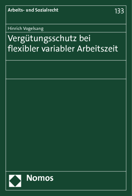 Verg&uuml;tungsschutz bei flexibler variabler Arbeitszeit - Hinrich Vogelsang