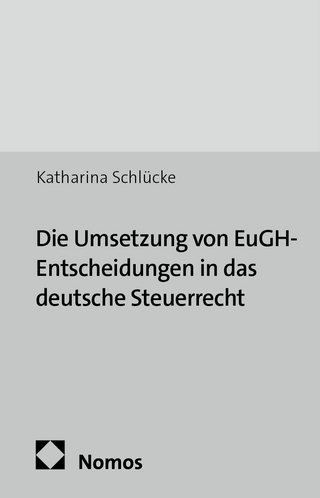 Die Umsetzung von EuGH-Entscheidungen in das deutsche Steuerrecht
