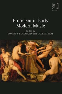 Eroticism in Early Modern Music