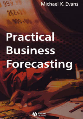 Practical Business Forecasting - Michael K. Evans