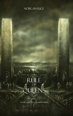 A Rule of Queens (Book #13 in the Sorcerer's Ring) - Morgan Rice