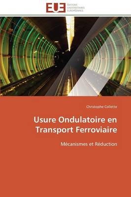 Usure Ondulatoire En Transport Ferroviaire -  Collette-C