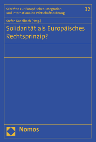 Solidarität als Europäisches Rechtsprinzip?