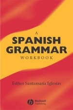 A Spanish Grammar Workbook - Esther Santamar&iacute;a-Iglesias