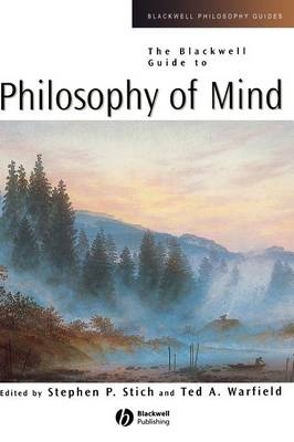 The Blackwell Guide to Philosophy of Mind - Stephen P. Stich, Ted A. Warfield