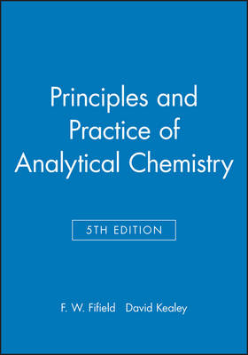 Principles and Practice of Analytical Chemistry - F. W. Fifield, David Kealey