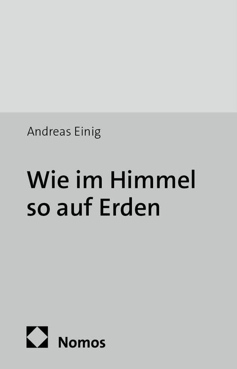 Wie im Himmel so auf Erden - Andreas Einig