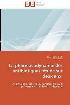 La Pharmacodynamie Des Antibiotiques -  Collectif