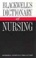Blackwell's Dictionary of Nursing