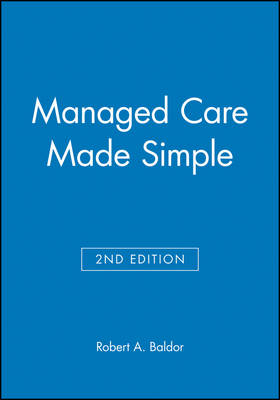 Managed Care Made Simple - Robert A. Baldor