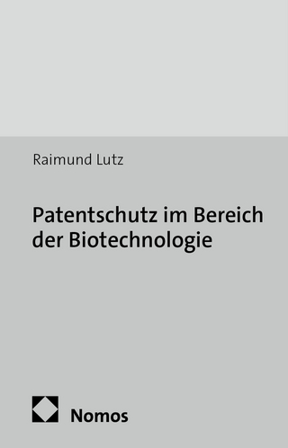 Patentschutz im Bereich der Biotechnologie