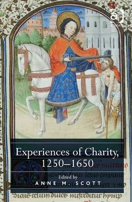 Experiences of Charity, 1250-1650 - 
