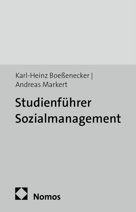 Studienf&uuml;hrer Sozialmanagement - Karl-Heinz Boe&szlig;enecker, Andreas Markert