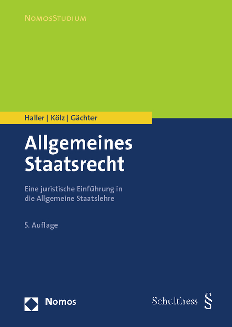 Allgemeines Staatsrecht - Walter Haller, Alfred K&ouml;lz, Thomas G&auml;chter